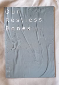 Our Restless Bones Vol.1