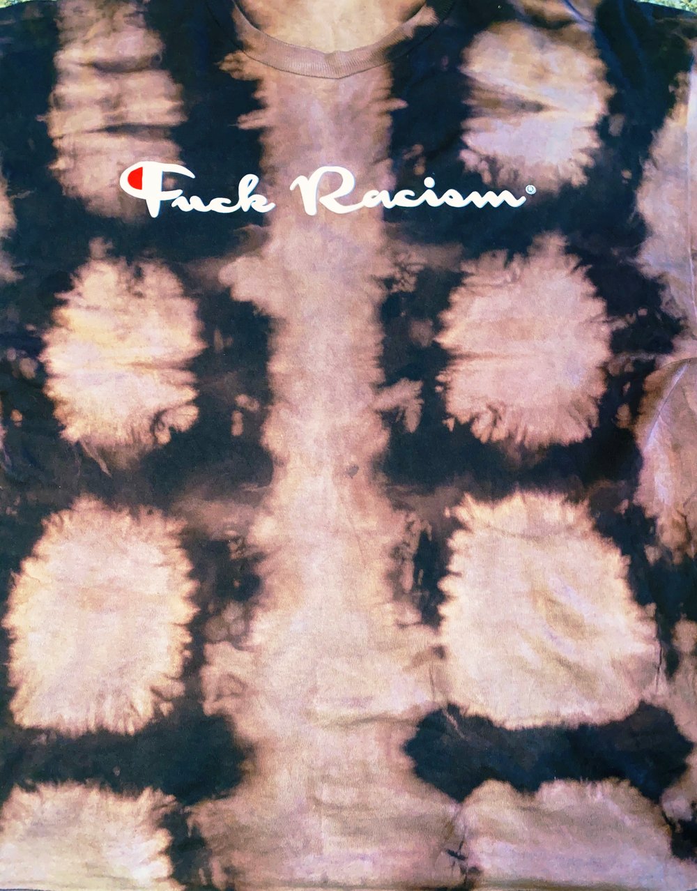 Image of Fuck Racism Unisex TShirts - Tie Dye 