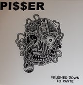 Image of PI$$ER 'CRUSHED DOWN TO PASTE' MINI LP