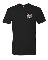 Fu*k Being Quiet Tee