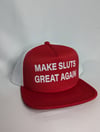 Make Sluts Great Again Trucker Hat