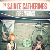 Image of ALR: 013 The Sainte Catherines "Fire Works" LP BLACK VINYL 