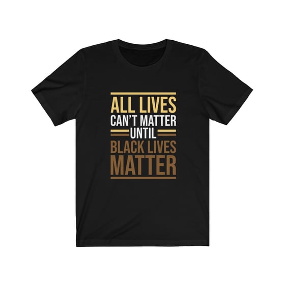 Image of All Lives Can't Matter 