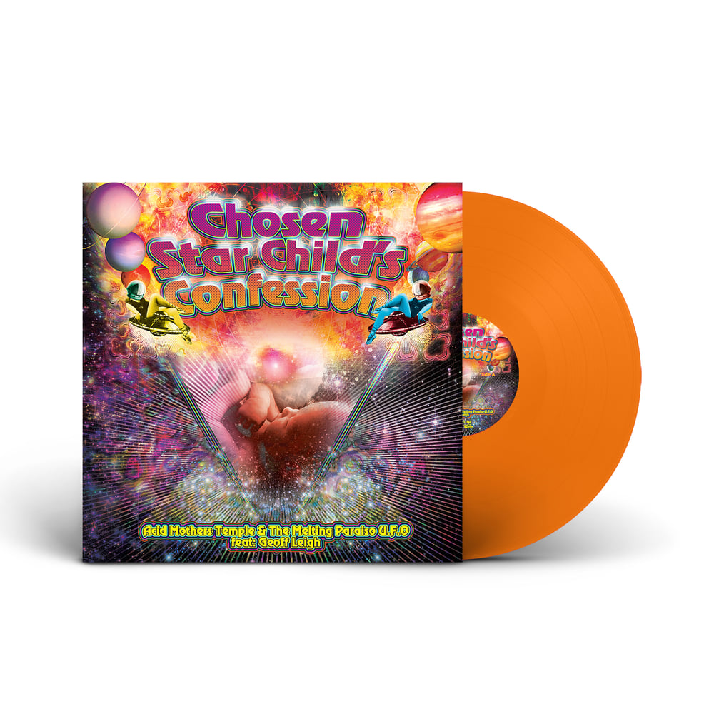 ACID MOTHERS TEMPLE 'Chosen Star Child's Confession' Orange Vinyl LP
