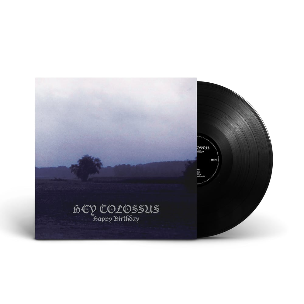 HEY COLOSSUS 'Happy Birthday' Vinyl LP