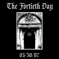 Image 4 of The Fortieth Day "03​/​30​/​07" CD