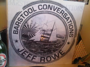 Image of Jeff Rowe "Barstool Conversations" LP (Record Release SCREEN PRINTED)