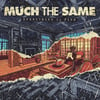 Much The Same  - Everything Is Fine