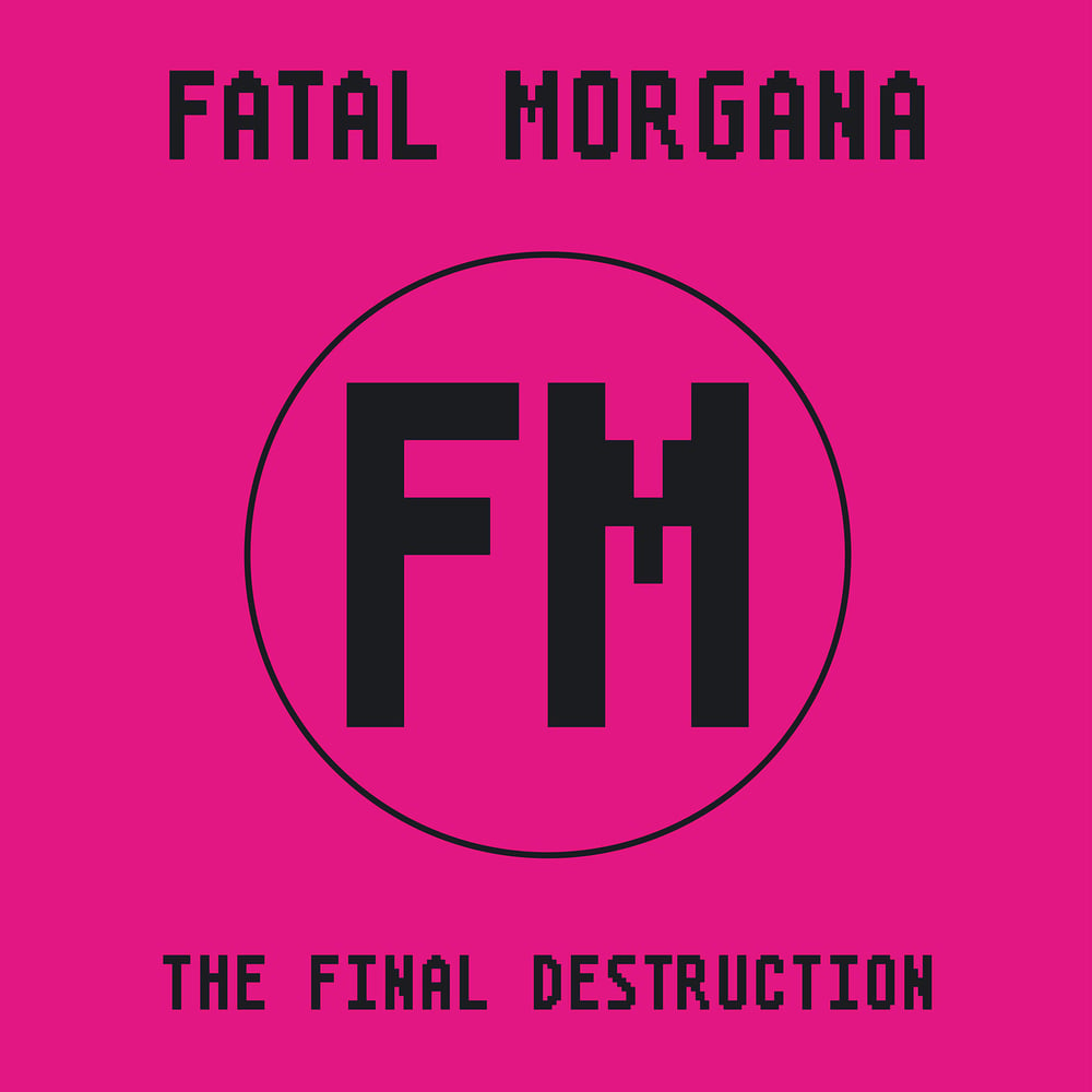 Image of Fatal Morgana - The Final Destruction 2LP