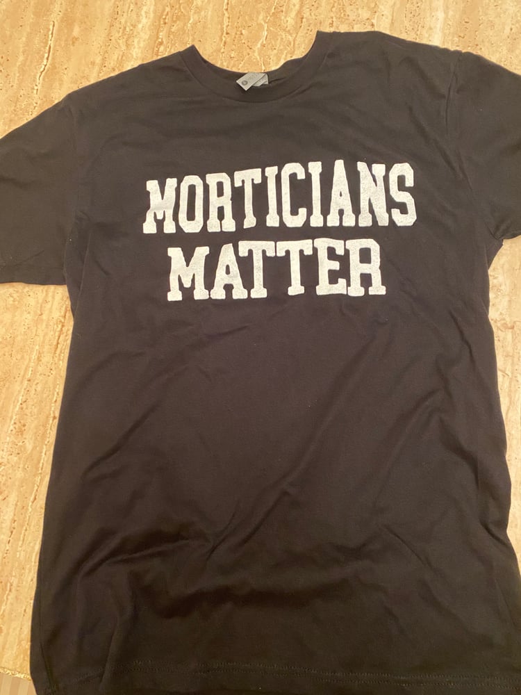 Image of MORTICIAN MATTER-Black Tee