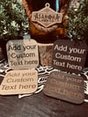 Custom Coasters with your requested text!