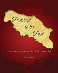 Postscript to the Past: Lost Mansions and Houses of Renfrewshire