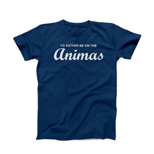 Image of I'd rather be on the Animas - Shirt