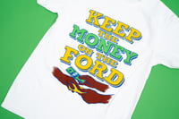 Image 3 of Keep The Money on the Ford Tee | White 