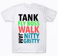 Image 1 of Tank Fly Boss Walk Jam Nitty Gritty T Shirt