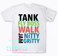 Image 1 of Tank Fly Boss Walk Jam Nitty Gritty T Shirt