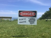 Danger, Toxic Waste