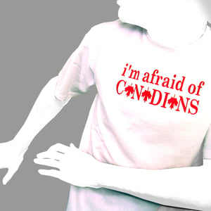 Image of I'm afraid of Canadians