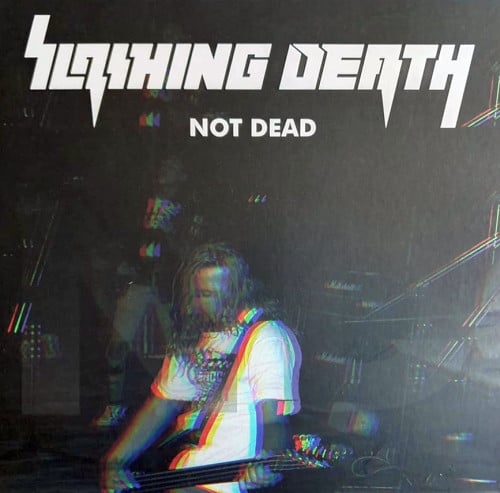 Image of SLASHING DEATH - Not Dead LP