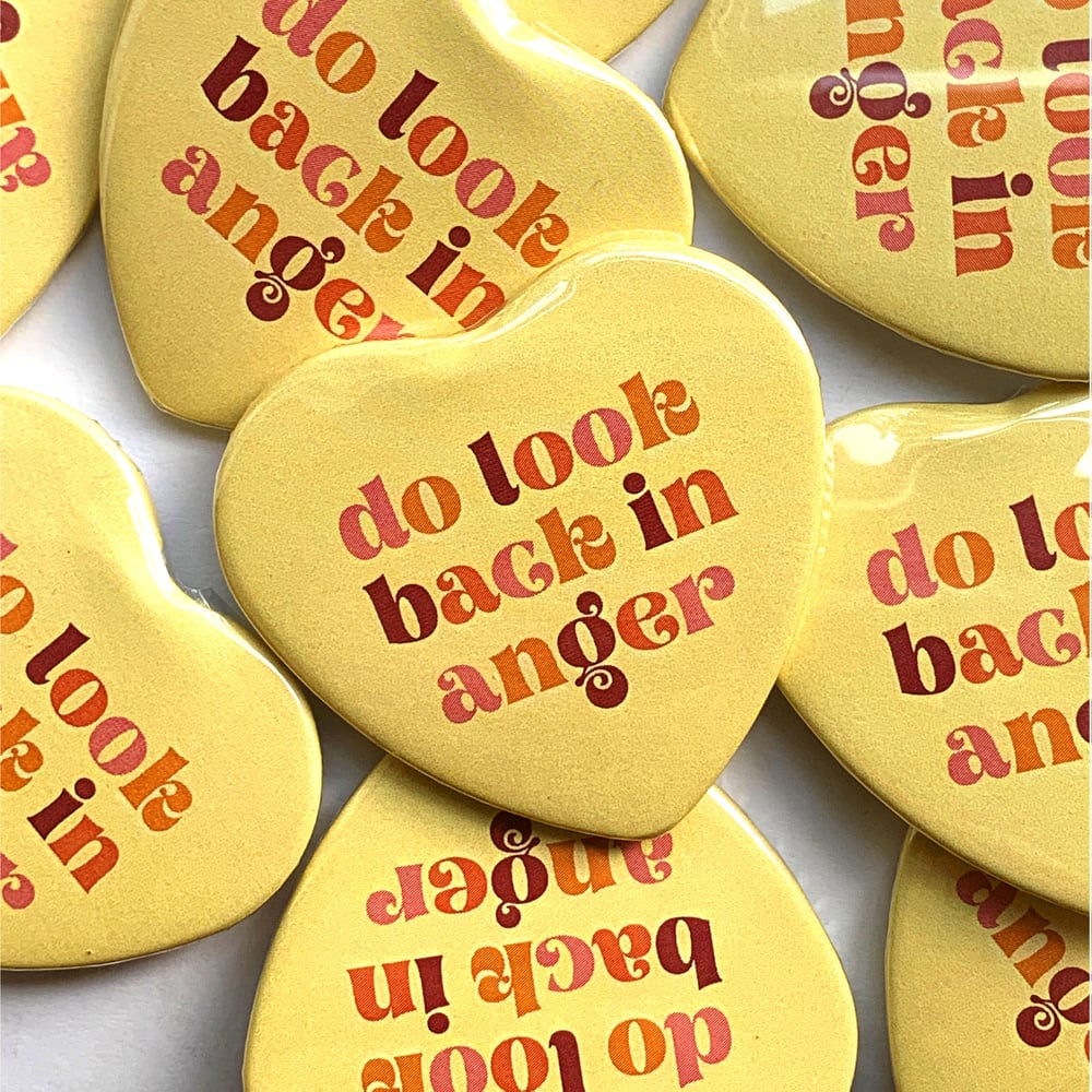 Image of Do Look Back in Anger - Heart Shaped Button/ Magnet