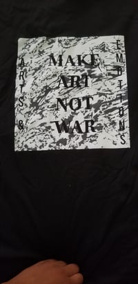 Image 2 of Make Art Not War Tshirts and Stickers