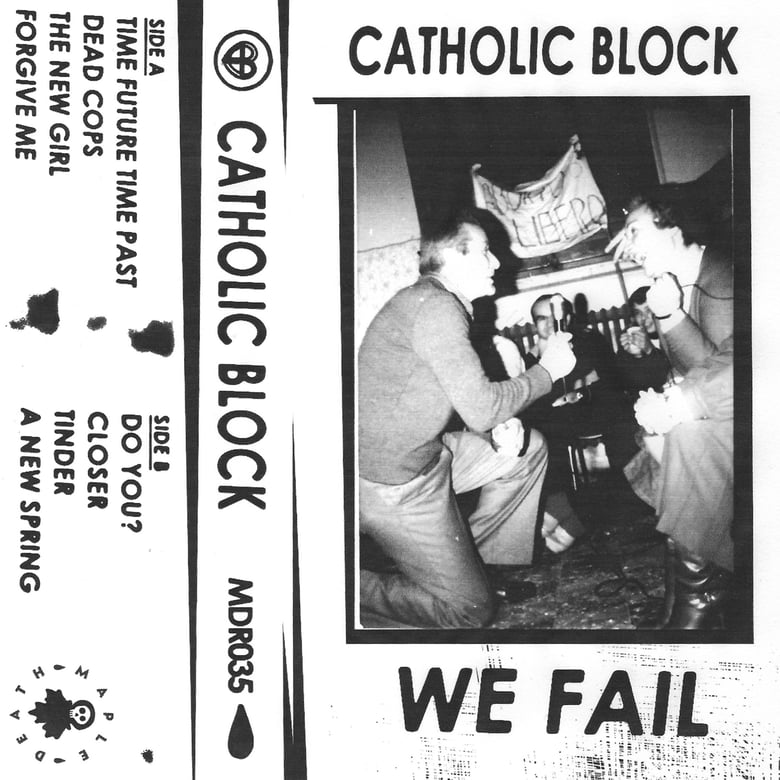 Image of Catholic Block - We Fail C30 (MDR035)