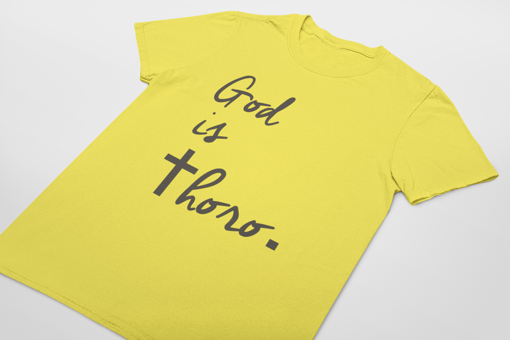 Image of Adult Unisex T-Shirt (PrettyThoro, HeThoro, God Is Thoro)