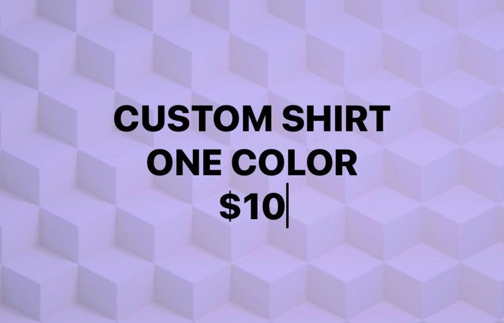 Image of Custom T-Shirt 1 color