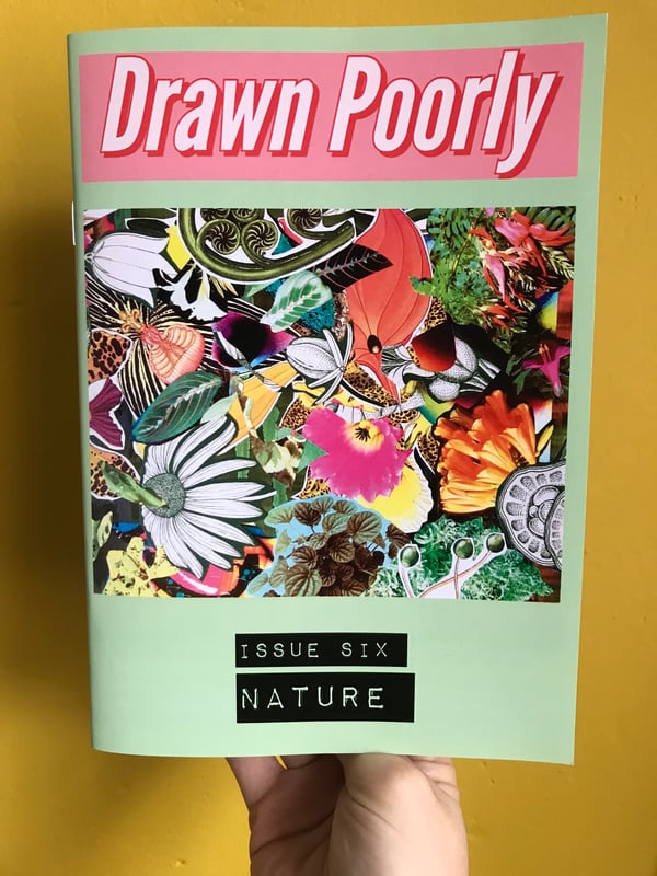 Image of Drawn Poorly Issue Six: Nature