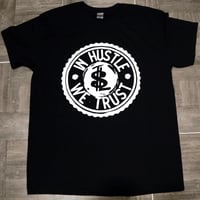Image 1 of "In Hustle We Trust" T-Shirt