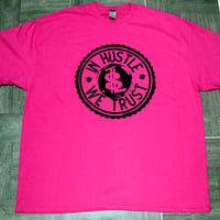 Image 5 of "In Hustle We Trust" T-Shirt
