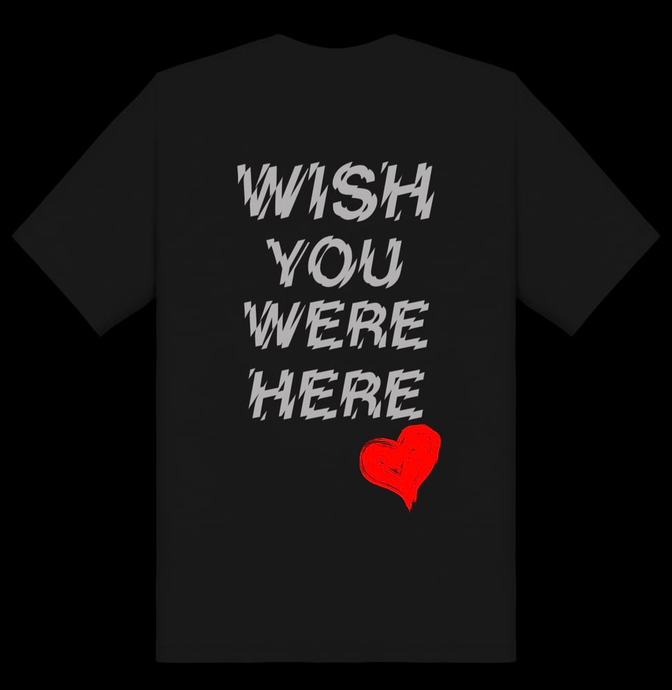 Image of “WISH YOU WERE HERE” Tee