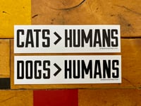 Image 4 of CATS > HUMANS Screenprinted Vinyl Sticker • FREE SHIPPING!