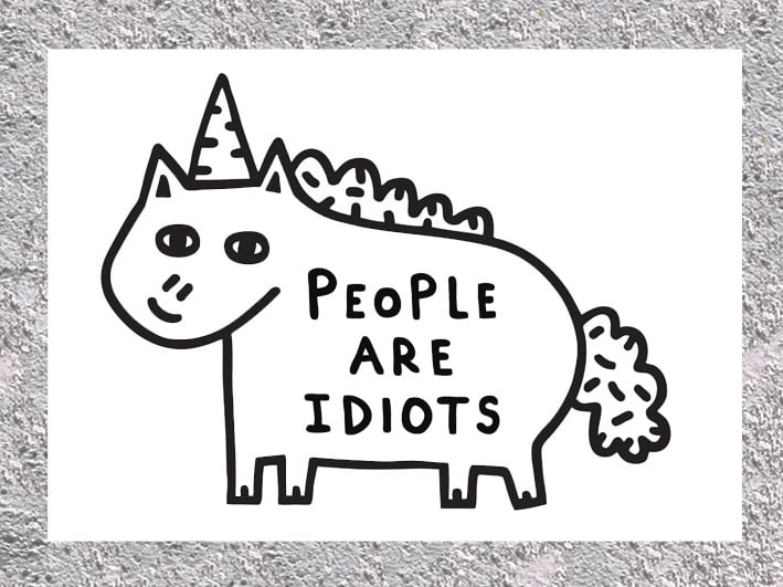 Image of Idiots Print