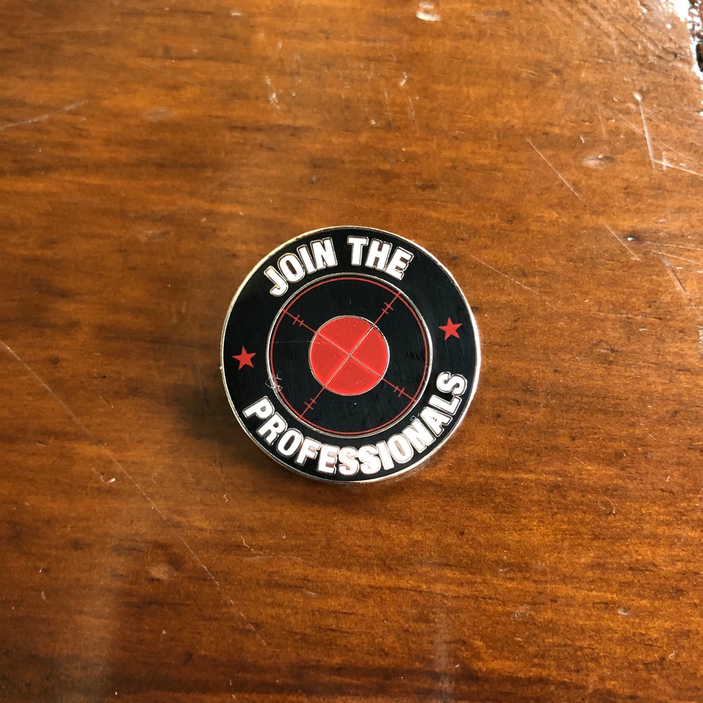 Image of "Join The Professionals" Pin Badge