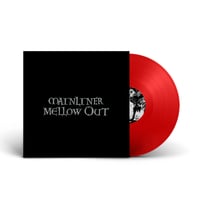 MAINLINER 'Mellow Out' Red Vinyl LP