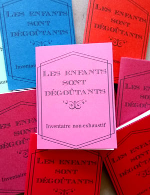 LES ENFANTS SONT DÉGOUTANTS - Mini-zine