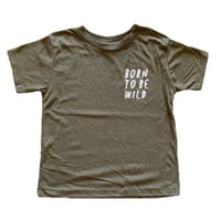 Image 3 of BORN TO BE WILD TEE (OLIVE)
