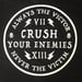 Image of Always the Victor Never the Victim Crush your Enemies T-shirt