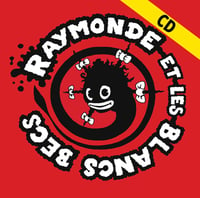 RAYMONDE ET LES BLANCS BECS "s/t" CD