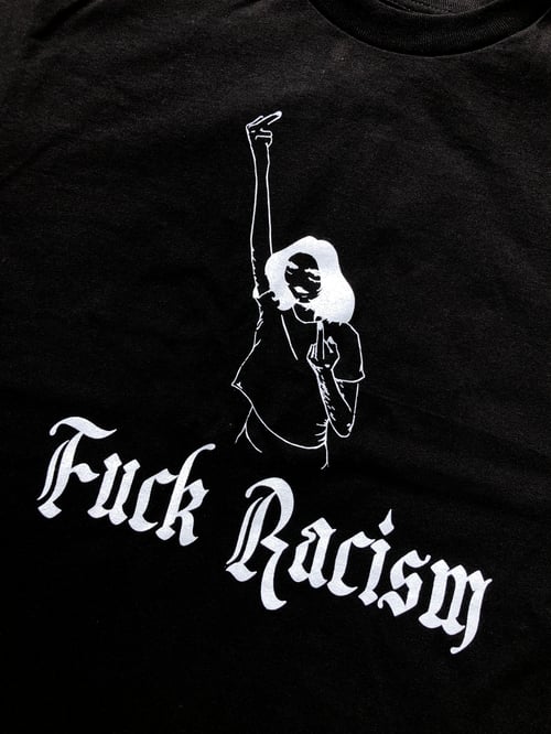 Image of Fuck Racism Tee