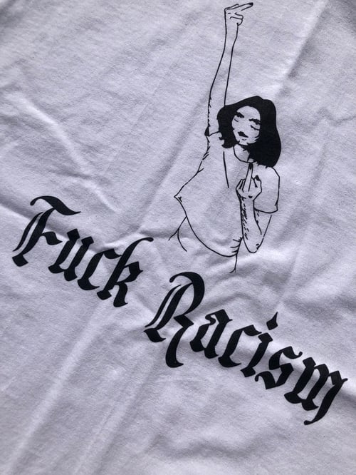 Image of Fuck Racism Tee