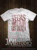 Image of Vegas Will Ruin Us Both Shirt ( White )