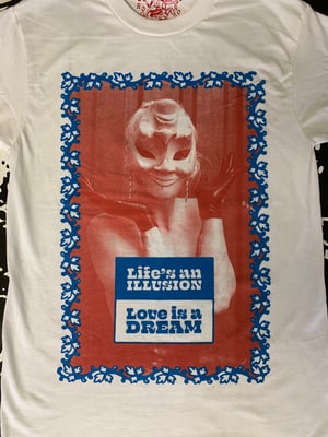 Image of LIFE’S AN ILLUSION - LOVE IS A DREAM