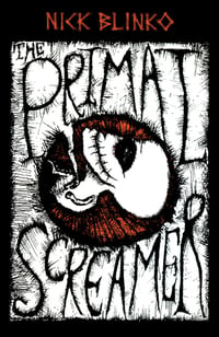 Image 1 of The Primal Screamer. A book by Nick Blinko - 2 different editions...
