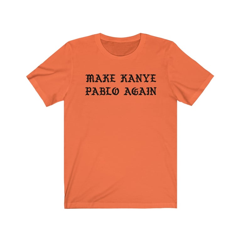 Make Kanye Pablo Again Shirt