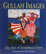 Image of <i>Gullah Images: The Art of Jonathan Green</i><br>Jonathan Green