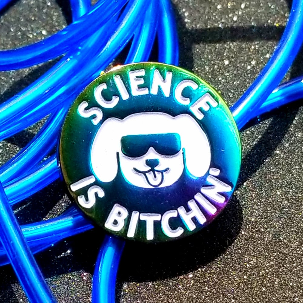 Image of Science is Bitchin' Pin