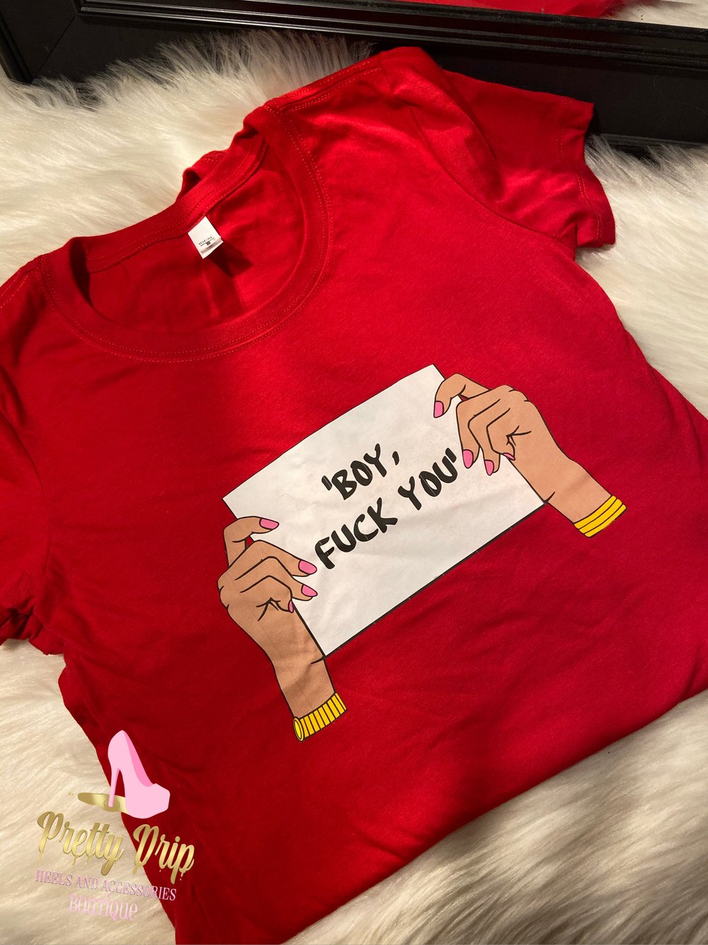 “Boy F*** You” Shirt  (3 colors)