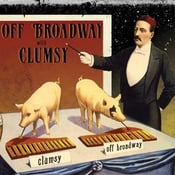 Image of split CLUMSY/OFF BROADWAY